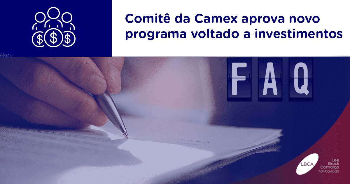 Comitê da Camex aprova novo programa voltado a investimentos