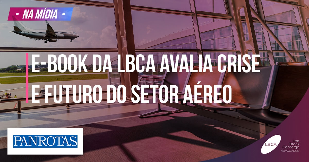 Judicialização - E-book da LBCA avalia crise e futuro do setor aéreo