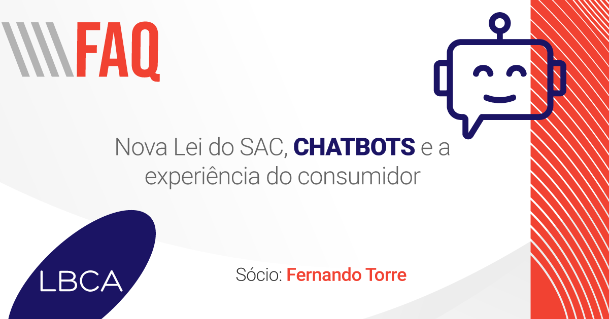 Nova Lei do SAC, chatbots e a experiência do consumidor