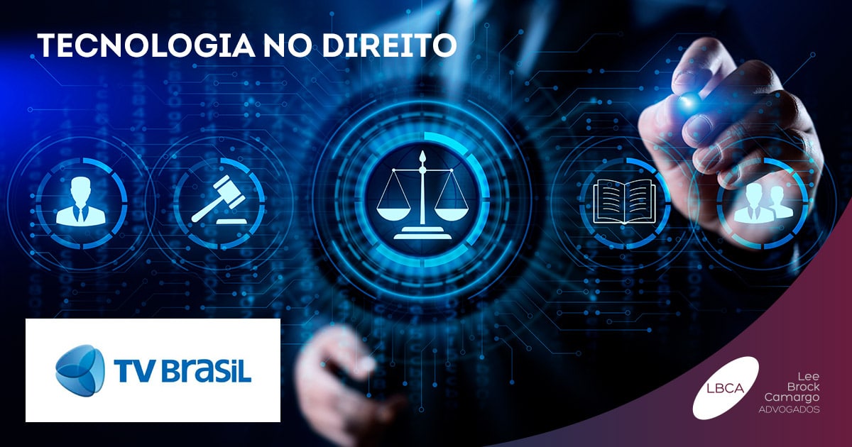 LBCA ganha destaque em matéria sobre Tecnologia e Direito para a TV Brasil