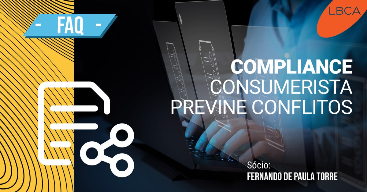 Compliance consumerista pode fazer a prevenção de futuros conflitos