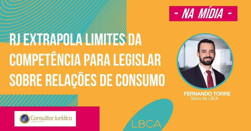 Relações de consumo: RJ extrapola limites da competência para legislar