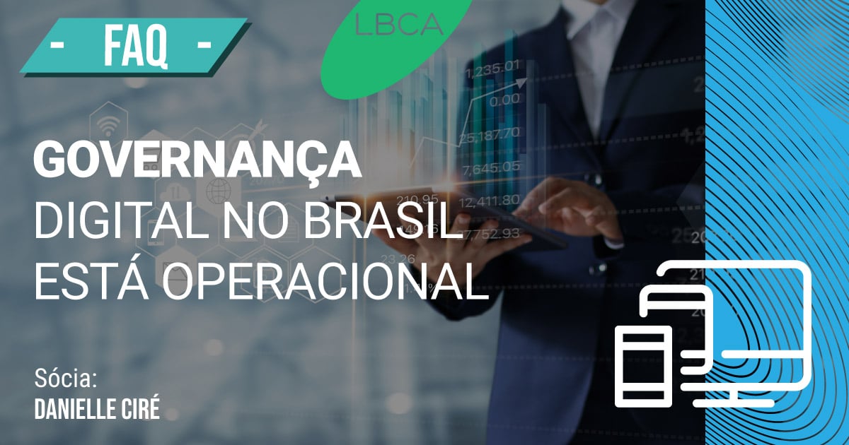 Governança digital no Brasil agora está em processo operacional
