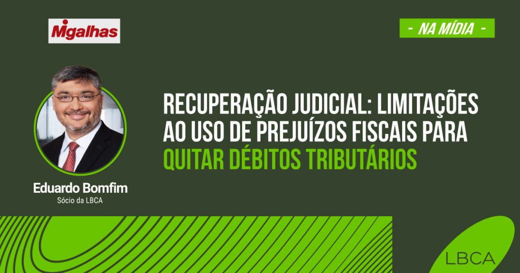 Recuperação Judicial: limitações ao uso de prejuízos fiscais para quitar debitos tributários