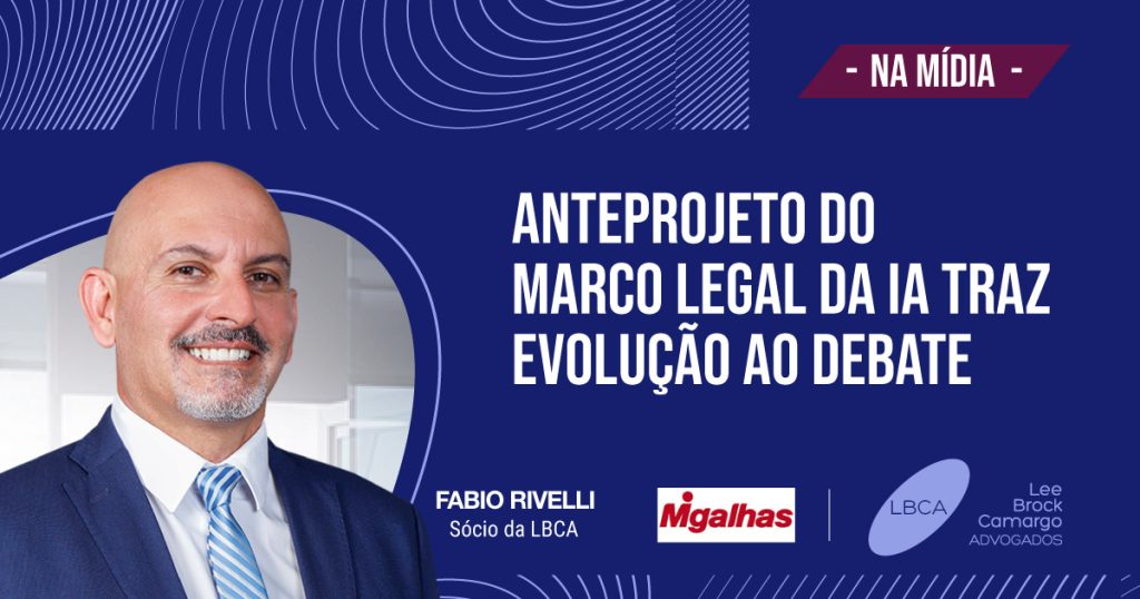 Anteprojeto do Marco Legal da IA traz evolução ao debate