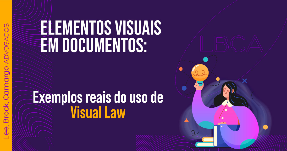 Elementos visuais em documentos: exemplos reais do uso de Visual Law