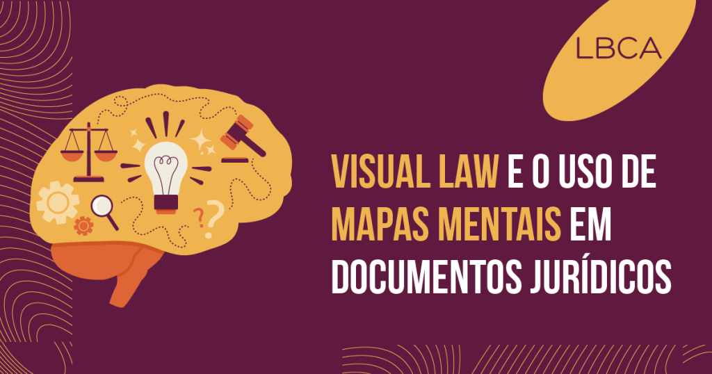 Visual Law e o uso de mapas mentais em documentos jurídicos