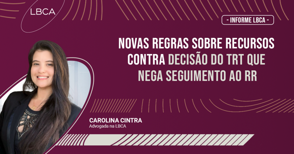 Novas regras sobre Recursos contra decisão do TRT que nega seguimento ao RR