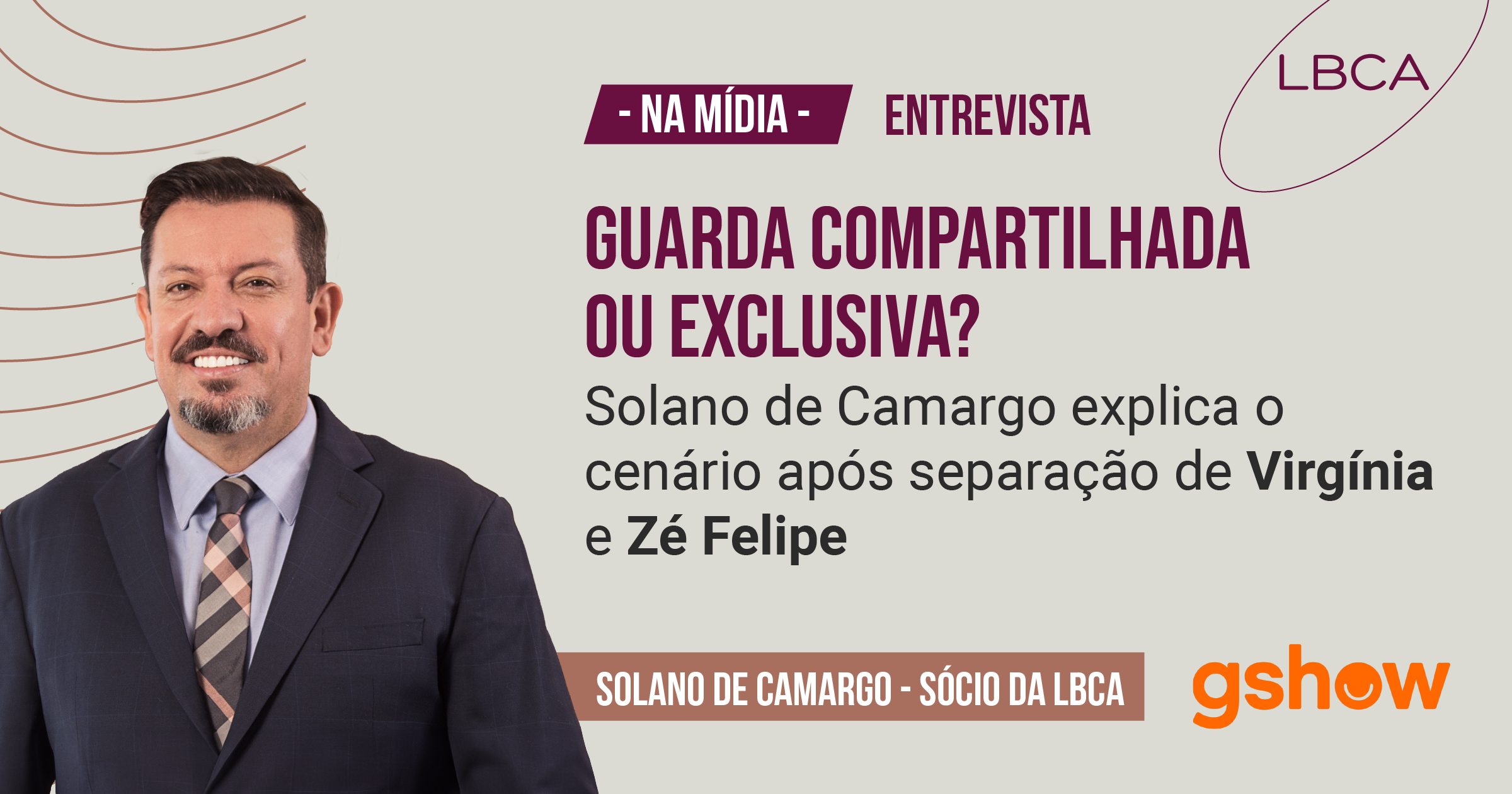 Guarda compartilhada ou exclusiva? Solano de Camargo explica o cenário após separação de Virgínia e Zé Felipe