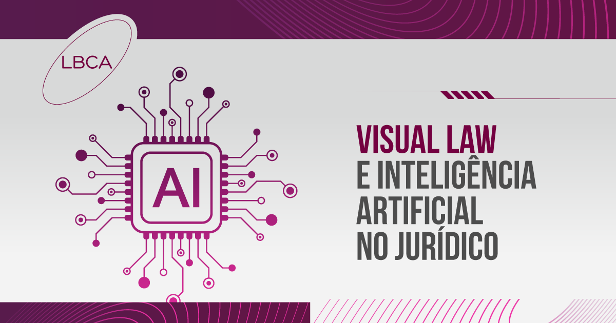 Visual Law e Inteligência Artificial no Jurídico