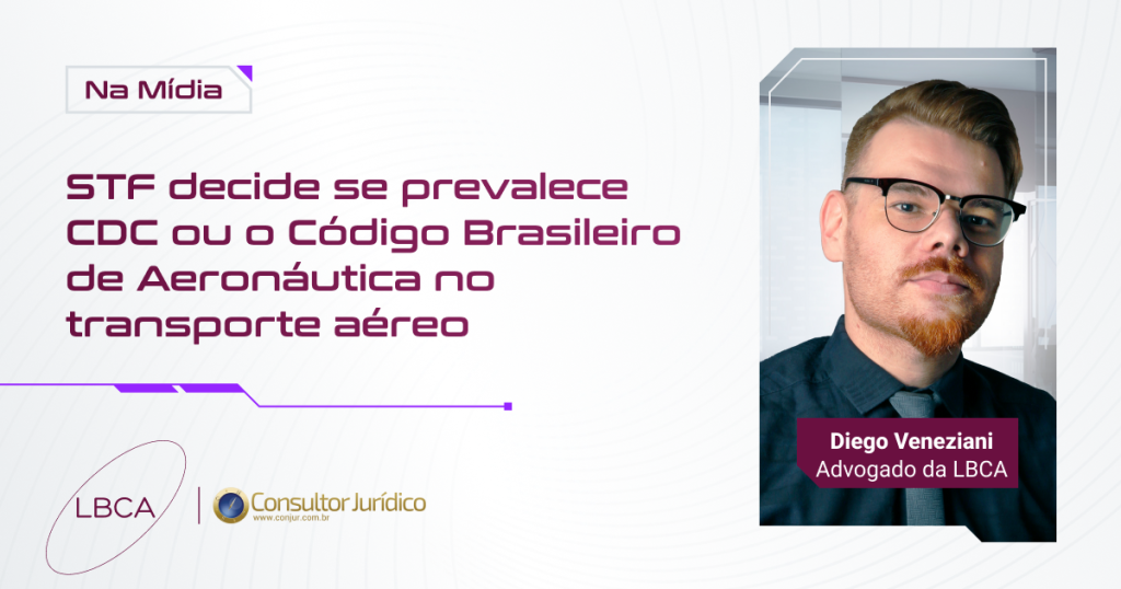 STF decide se prevalece CDC ou o Código Brasileiro de Aeronáutica no transporte aéreo
