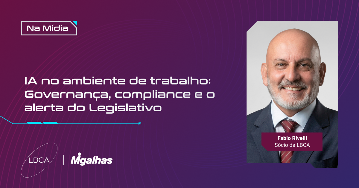IA no ambiente de trabalho: Governança, compliance e o alerta do Legislativo