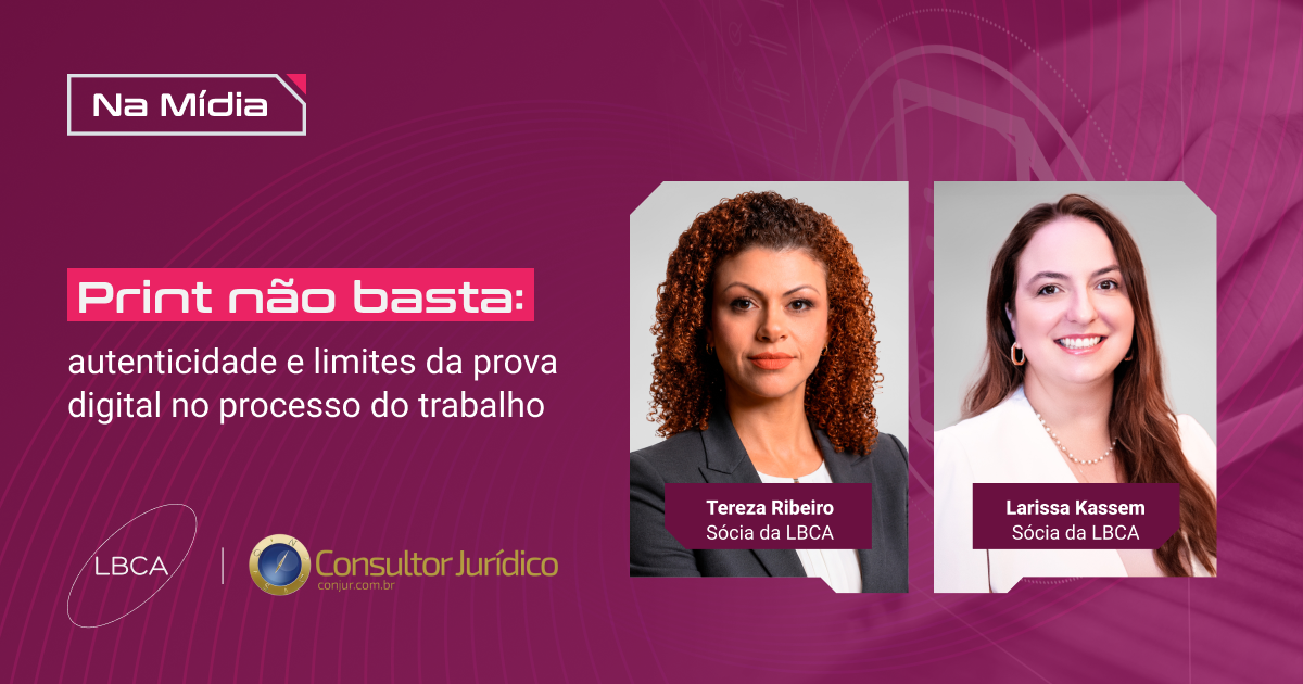 Print não basta: autenticidade e limites da prova digital no processo do trabalho